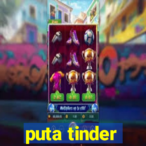 puta tinder